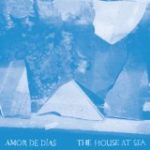 AMOR DE DIAS - HOUSE AT SEA - LP