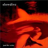 SLOWDIVE - JUST FOR A DAY - LP