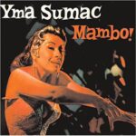 SUMAC, YMA - MAMBO! - VINYLE