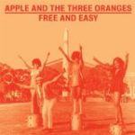 APPLE AND THE THREE ORANGES - FREE & EASY - LP