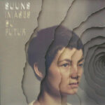 SUUNS - IMAGES DU FUTUR - LP