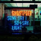GHOSTPOET - SOME SAY I SO I SAY LIGHT - LP