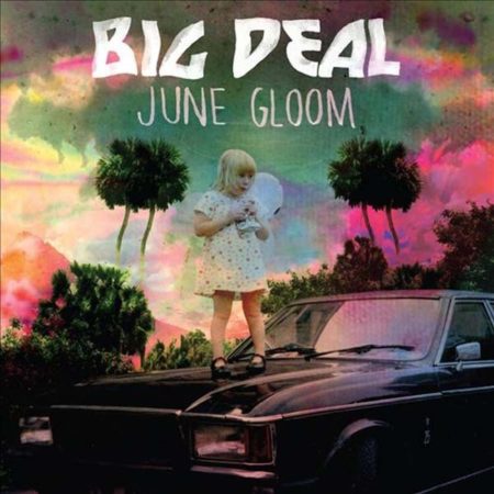 BIG DEAL - JUNE GLOOM - LP
