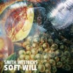 SMITH WESTERNS - SOFT WILL - LP
