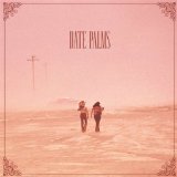 DATE PALMS - THE DUSTED SESSION - LP