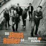 JAMES HUNTER SIX - MINUTE BY MINUTE - LP