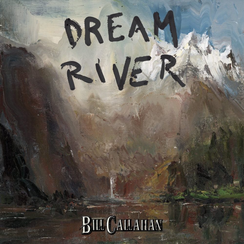 CALLAHAN, BILL - DREAM RIVER - LP