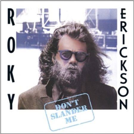 ERICKSON, ROKY - DONT SLANDER ME - LP