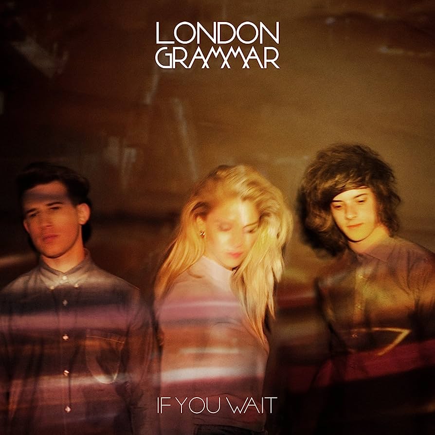 LONDON GRAMMAR - IF YOU WAIT - LP