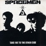 SPACEMEN 3 - TAKE ME TO THE OTHER SIDE - 12''