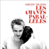 DELERM, VINCENT - LES AMANTS PARALLELES - LP