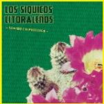 LOS SIQUICOS LITORALENOS - SONIDO CHIPADELICO - LP