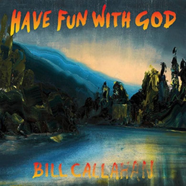 CALLAHAN, BILL - HAVE FUN WITH GOD - LP