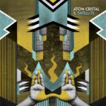 ATOM CRISTAL & SATELLITE - 1979/1985 - LP