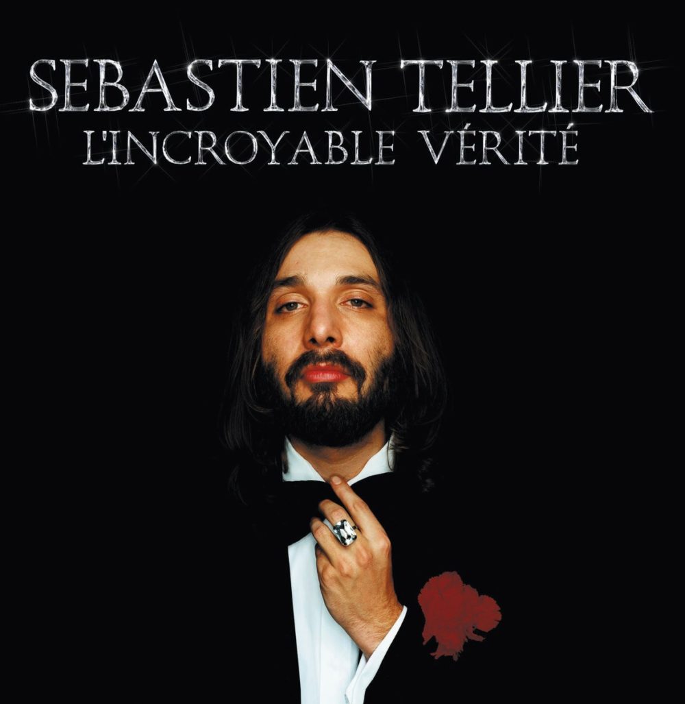 TELLIER, SEBASTIEN - L'INCROYABLE VÉRITÉ (INCLUS COUPON MP3) - LP