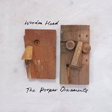 PROPER ORNAMENTS - WOODEN HEAD - LP