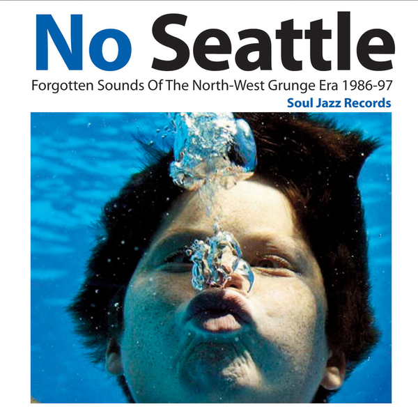 NO SEATTLE - FORGOTTEN SOUNDS OF THE NORTH WEST GRUNG ERA 1986-97 VOL1 - LP