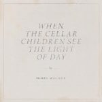 WAGNER, MIREL - WHEN THE CELLAR CHILDREN SEE THE LIGHT OF DAY - LP
