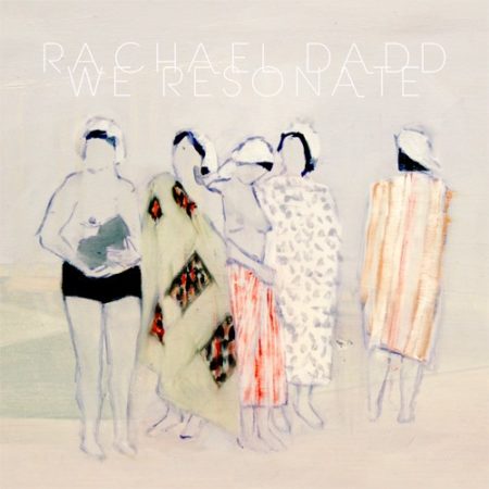 DADD, RACHEL - WE RESONATE - LP