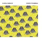 CHATEAU MARMONT - SOUND OF SHAMBALA - LP