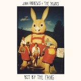 ANDREWS, JOHN & THE YAWNS - BIT BY THE FANG - LP