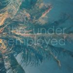 THE UNDER EMPLOYED - ADRIFT - LP