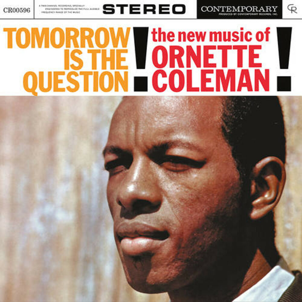 COLEMAN, ORNETTE TOMORROW IS THE QUESTION
