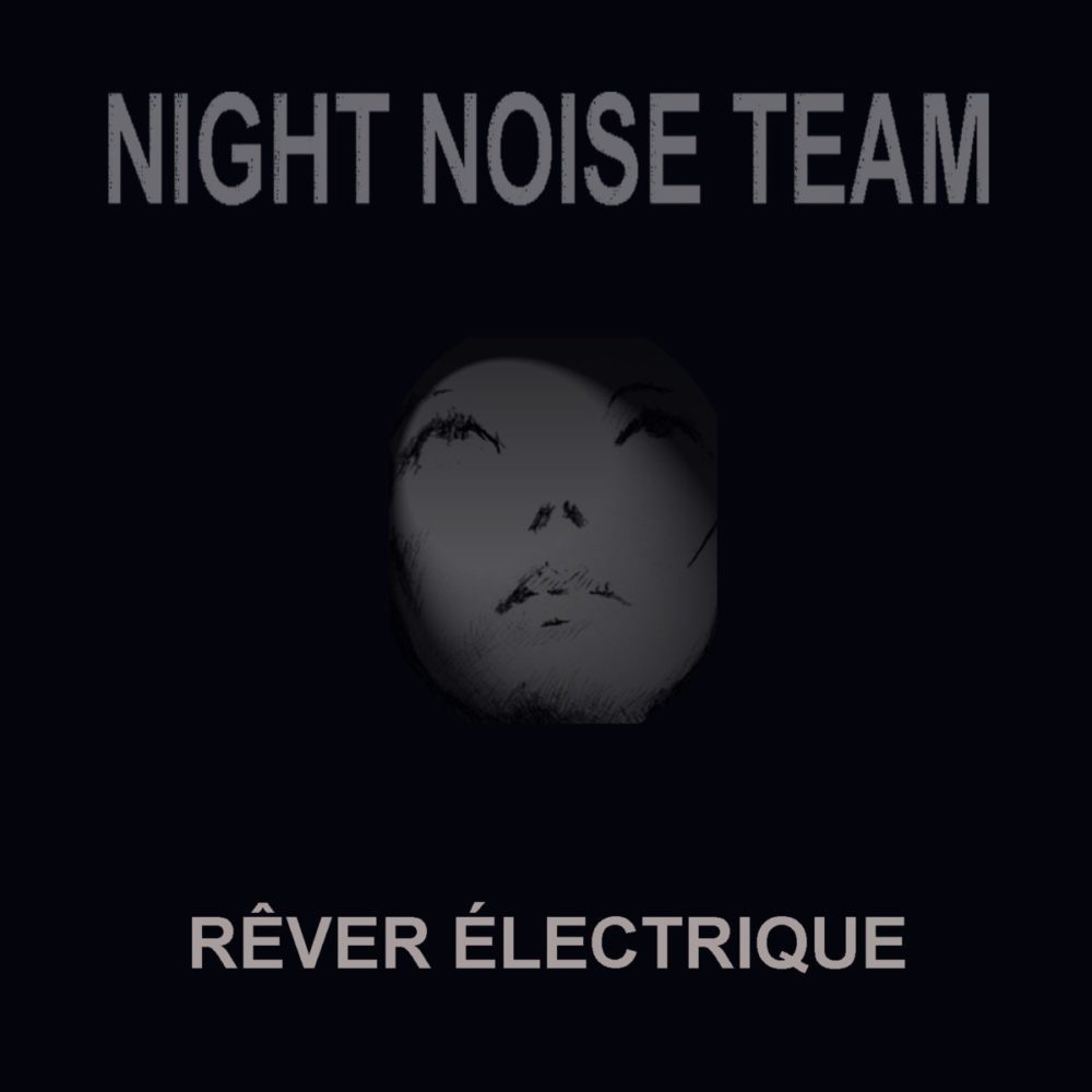 NIGHT NOISE TEAM - REVER ELECTRIQUE - LP