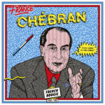 CHÉBRAN - FRENCH BOOGIE 1980-1985 - CHEBRAN BORN BAD RECODS COMPILATION FRENCH BOOGIE VINYL 33 TOURS DISQUE VINYLE LP PARIS MONTPELLIER GROUND ZERO PLATINE PRO-JECT ALBUM TOURNE-DISQUE
