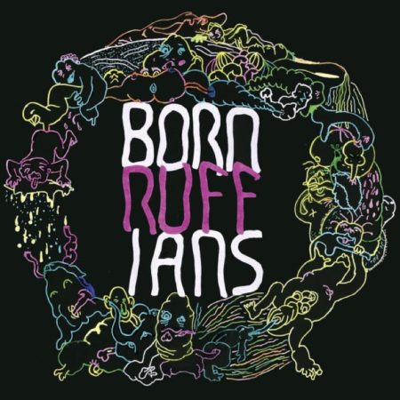 BORN RUFFIANS - RUFF - LP