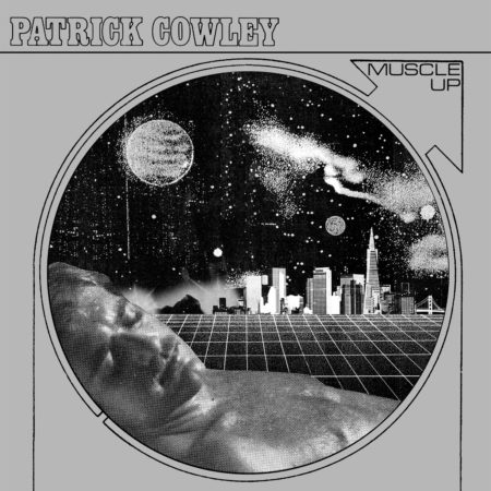 COWLEY, PATRICK - MUSCLE UP - LP