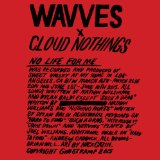 WAVVES & CLOUD NOTHINGS - NO LIFE FOR ME - LP