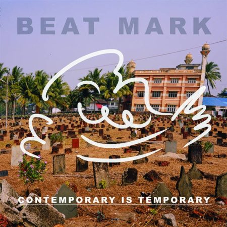 BEAT MARK - CONTEMPORARY IS TEMPORARY - LP