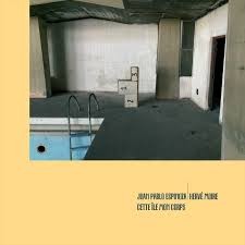 JUAN PABLO ESPINOZA / HERVE MOIRE - CETTE ILE MON CORPS - LP