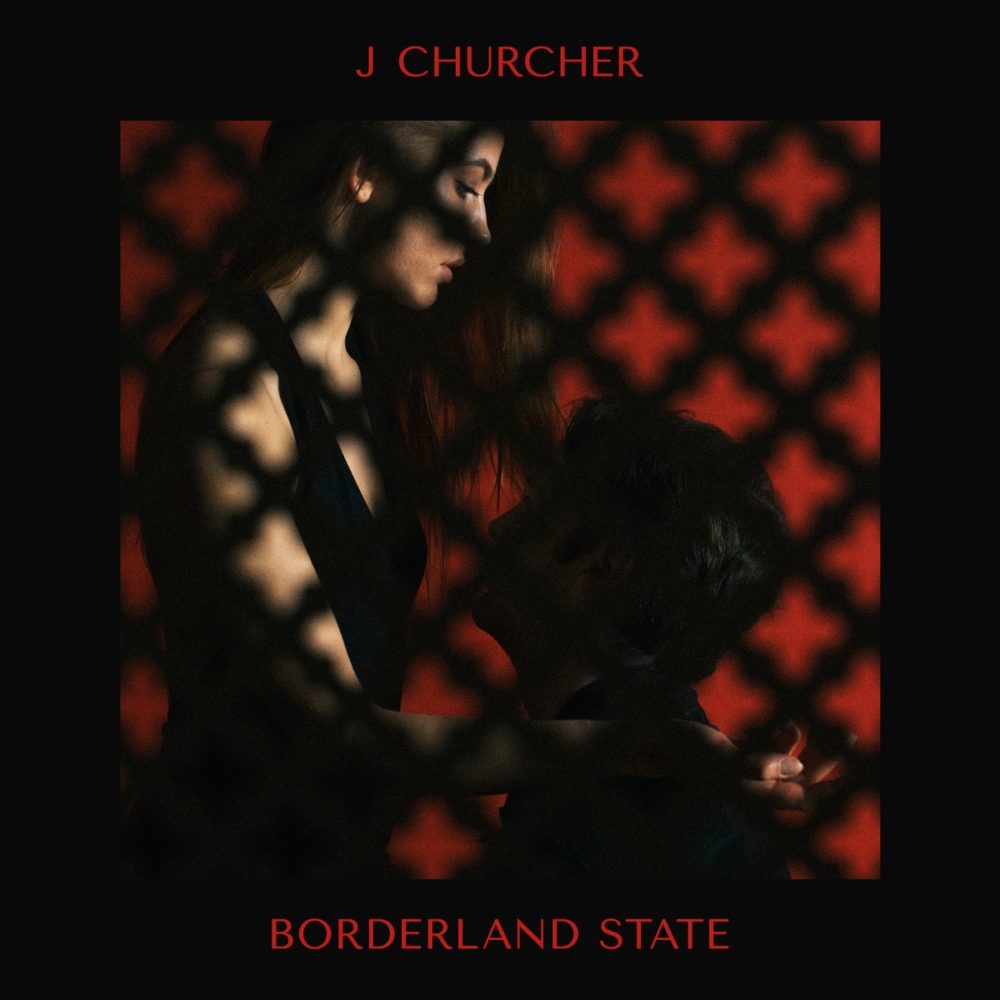 J CHURCHER - BORDELAND STATE - LP