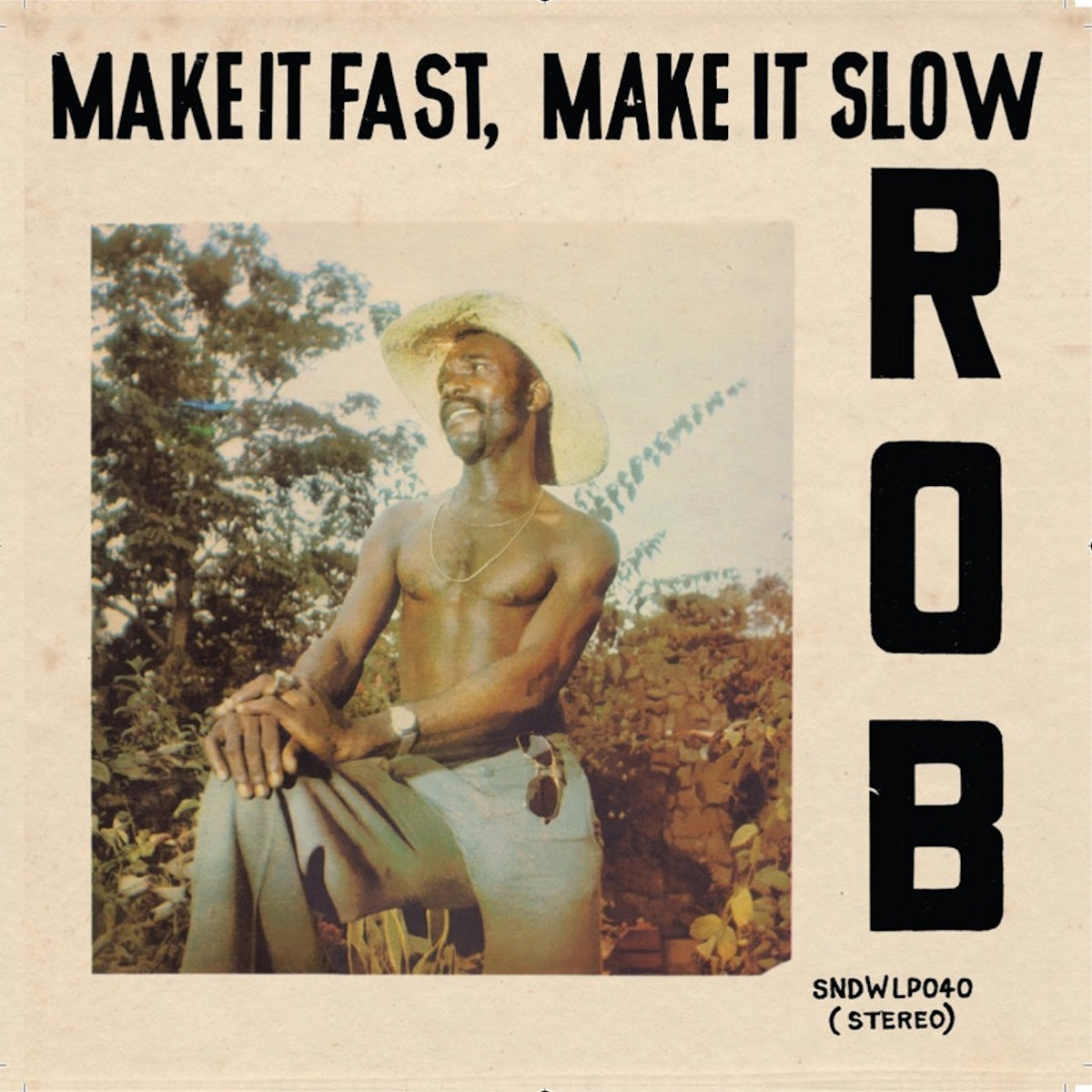 ROB - MAKE IT FAST, MAKE IT SLOW - LP