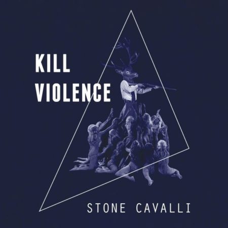 STONE CAVALLI - KILL VIOLENCE - LP