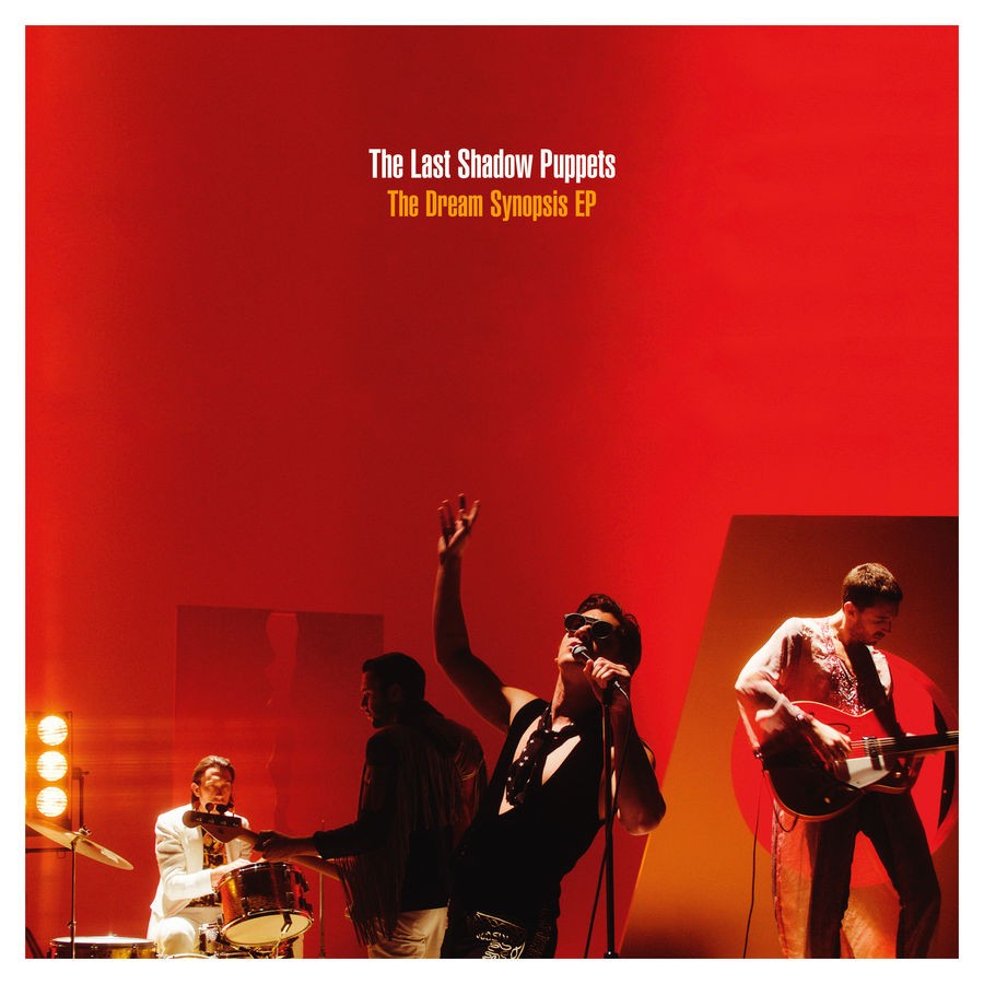 LAST SHADOW PUPPETS, THE - THE DREAM SYNOPSIS EP - 12'' LAST SHADOW PUPPETS, THE - THE DREAM SYNOPSIS EP - 12''