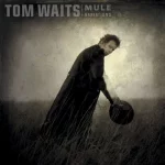 SLEEVE - TOM WAITS - MULE VARIATIONS - LP - VINYL - VINYLE - 1999