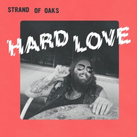 STRAND OF OAKS - HARD LOVE - LP