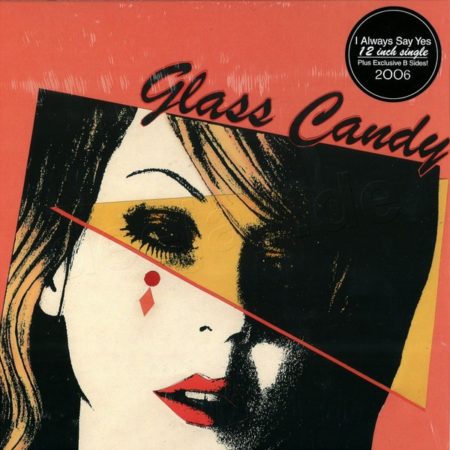 GLASS CANDY - ALWAYS SAY YES - LP