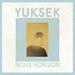 YUKSEK - NOUS HORIZON - LP