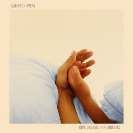 AVERY, CAMERON - RIPE DREAMS, PIPE DREAMS - LP