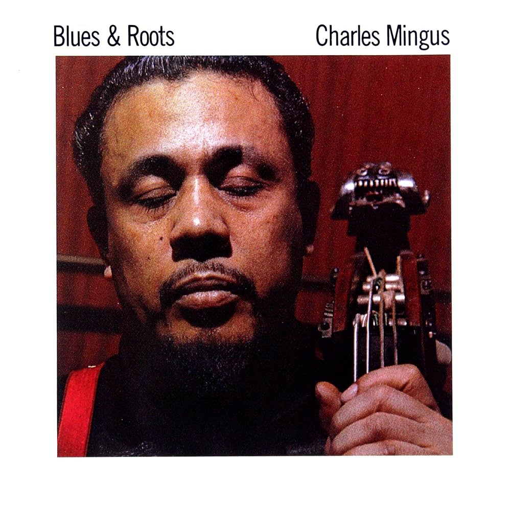 MINGUS, CHARLIE - BLUES & ROOTS - LP