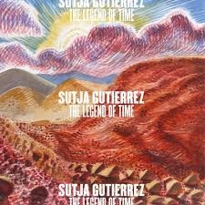 SUTJA GUTIERREZ - THE LEGEND OF TIME - 12''