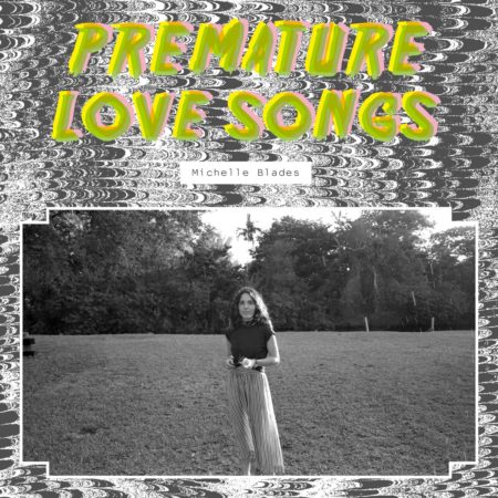 BLADES, MICHELLE - PREMATURE LOVE SONGS - 12''