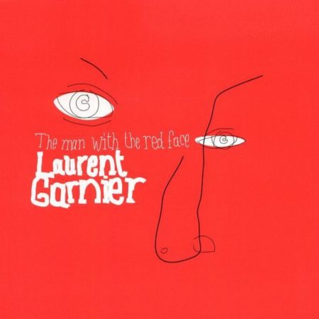 GARNIER, LAURENT - THE MAN WITH THE RED FACE - 12''