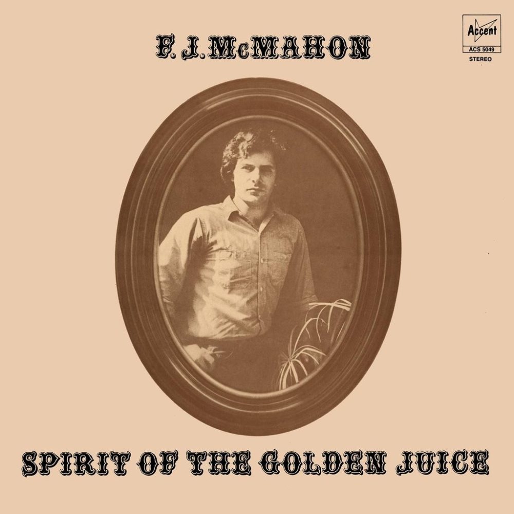 F.J. MCMAHON - SPIRIT OF THE GOLDEN JUICE - LP