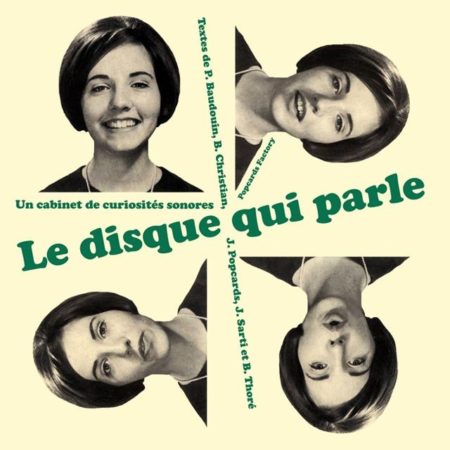 LE DISQUE QUI PARLE - UN CABINET DE CURIOSITES SONORES - LP