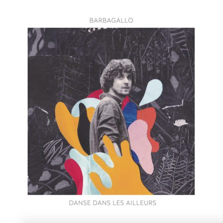 BARBAGALLO, JULIEN - DANS LES AILLEURS - LP